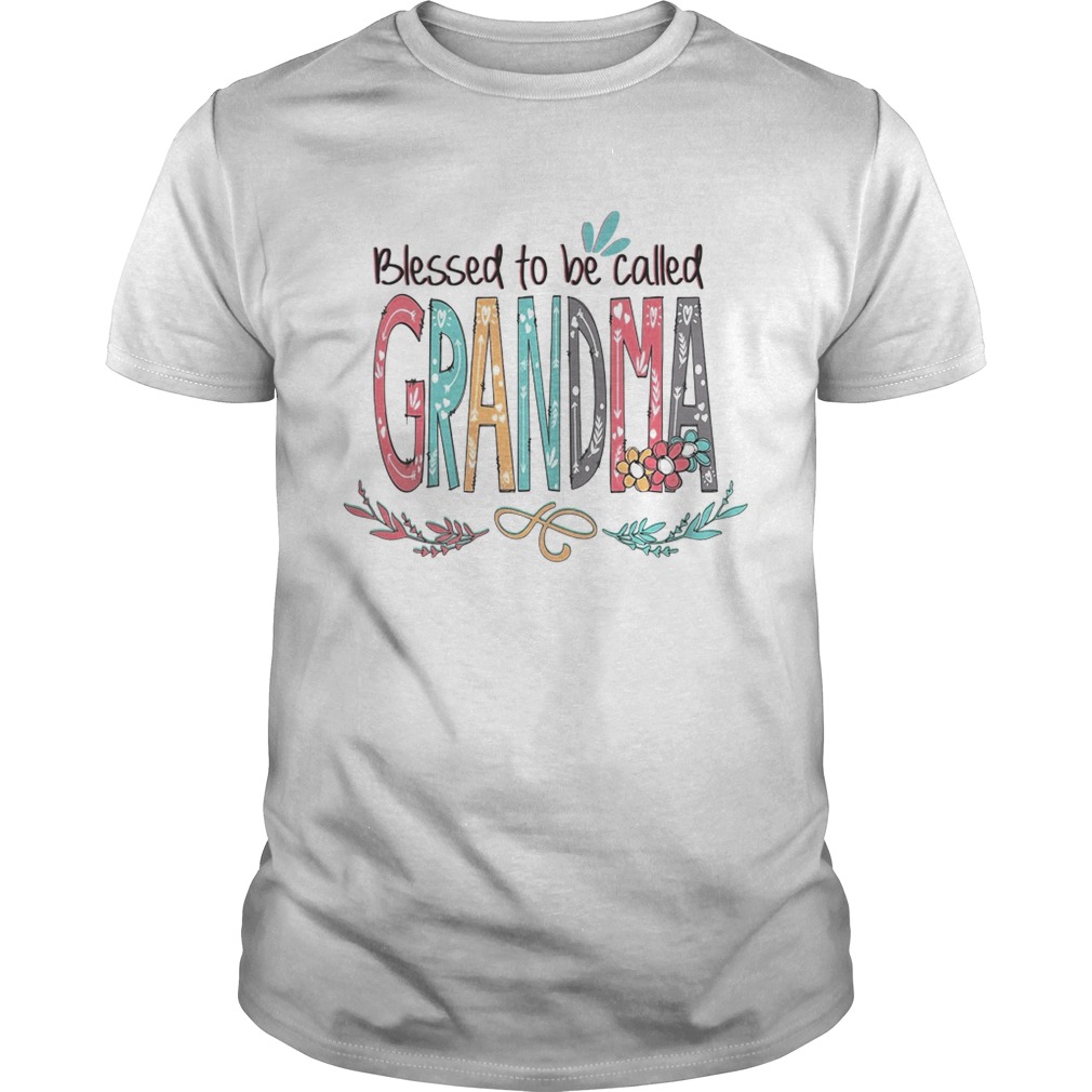 Blessed to be called Grandma shirts