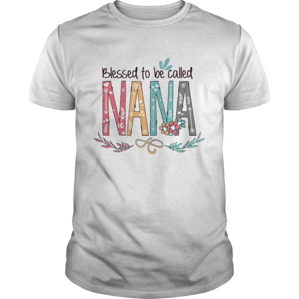 Blessed to be called Nana shirts