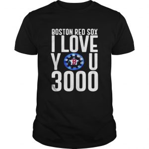 Boston red sox I love you 3000 unisex