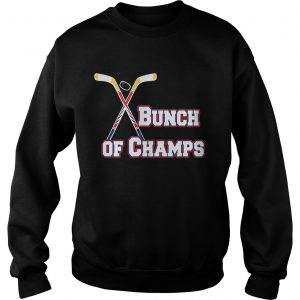 Bunch Of Champs Hockey sweatshirt