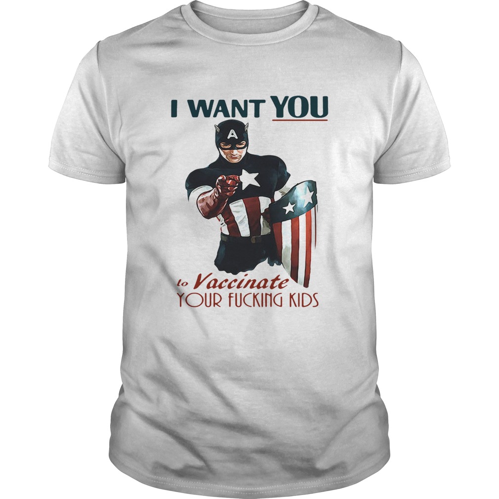 Captain America I want you vaccinate your fucking kids shirts