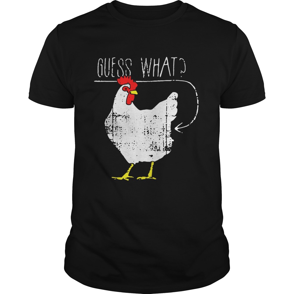 Chicken guess what shirts