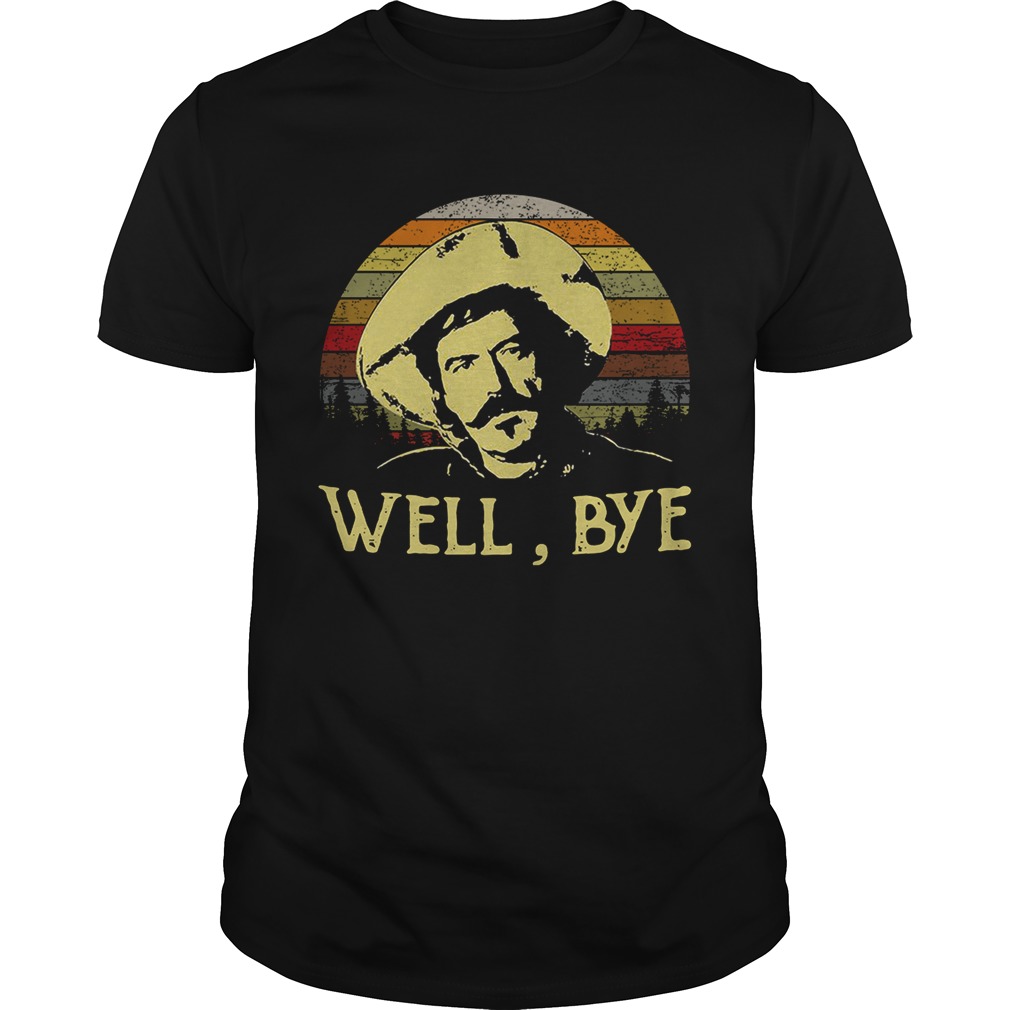 Curly Bill Brocius Tombstone well bye retro shirts