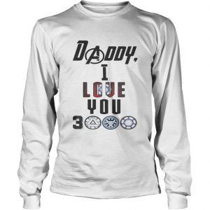 Daddy I love you 3000 Iron Man Tony Stark longsleeve tee