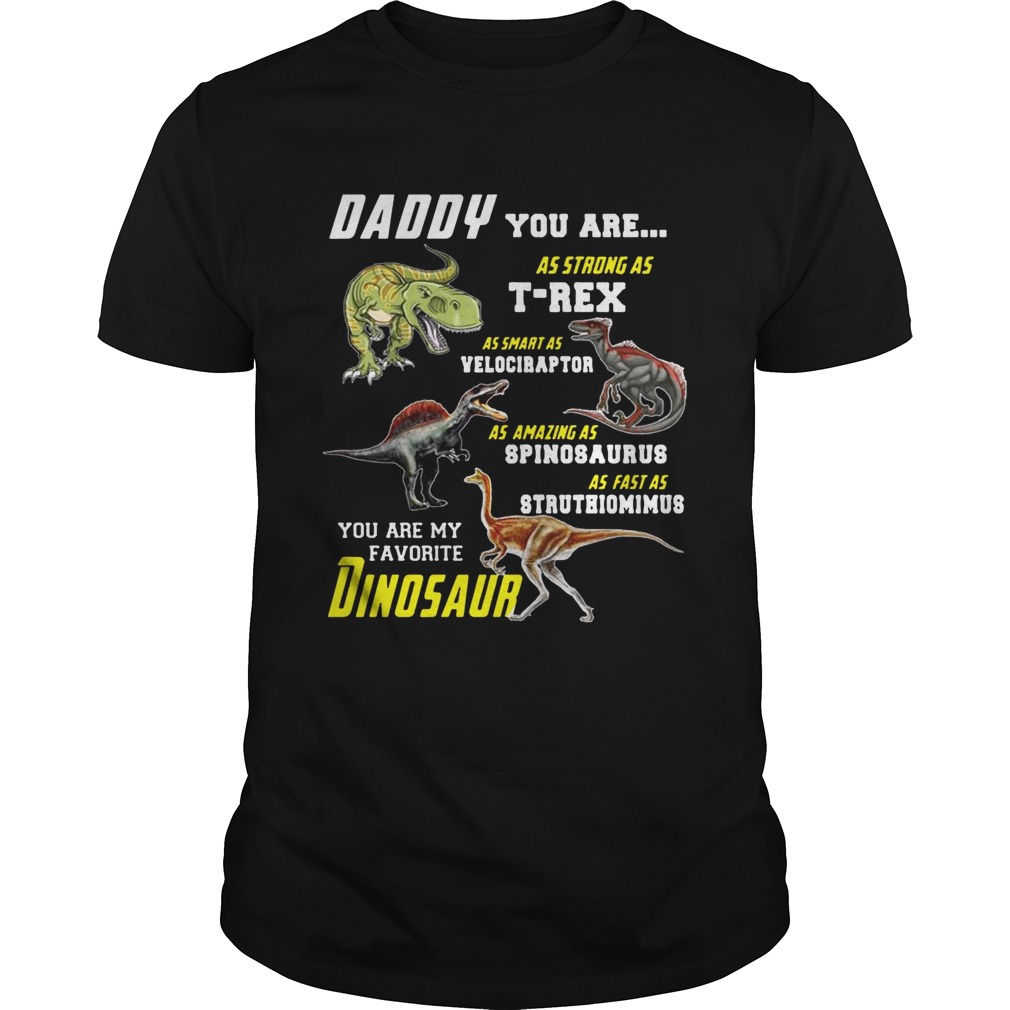 Daddy You Are My Favorite Dinosaur T-shirts