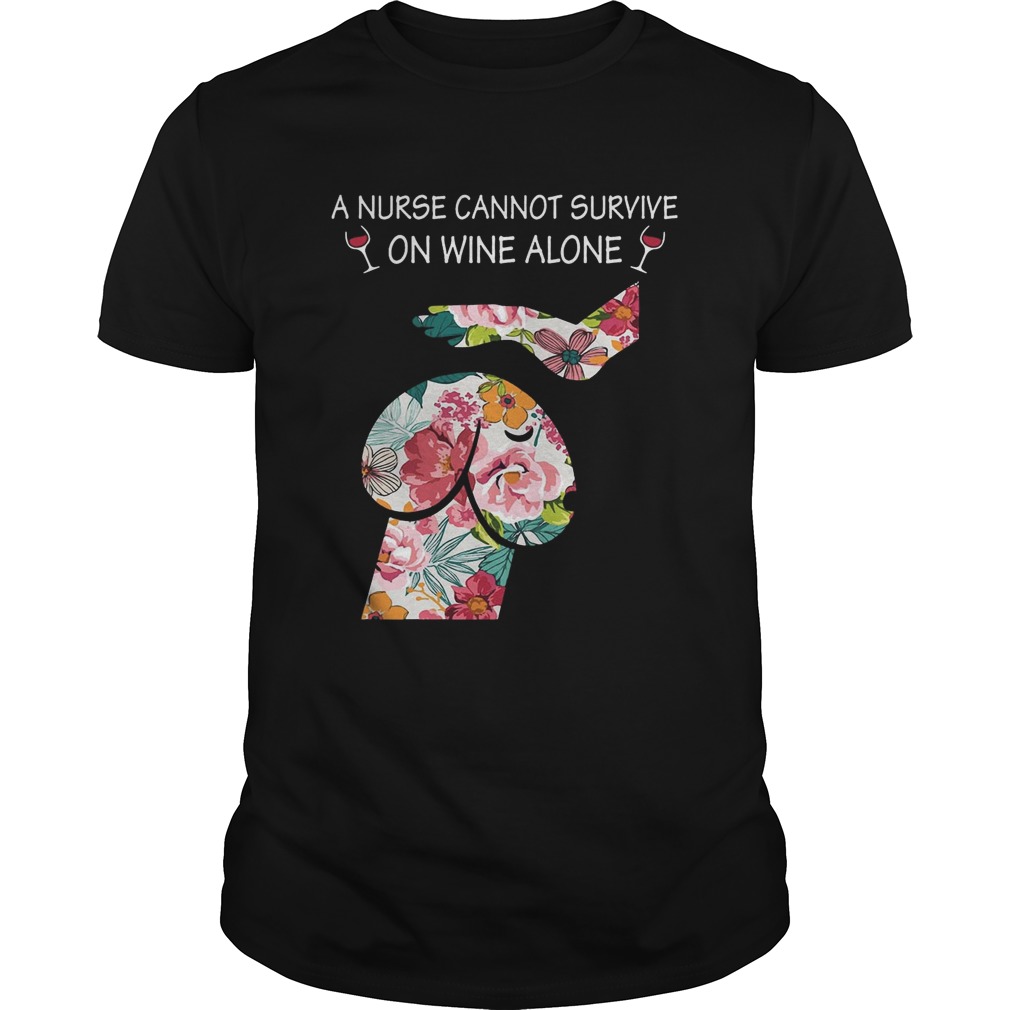 Dickhead Dog A Nurse Cannot Survive On Wine Alone T-Shirts