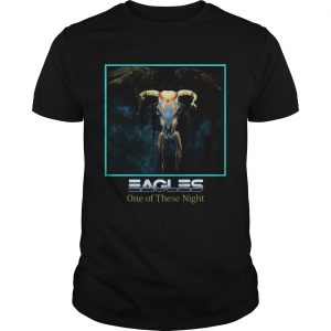 Eagles One Of These Night unisex