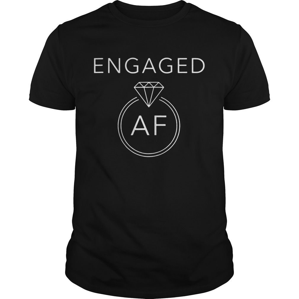 Engaged AF Black shirts