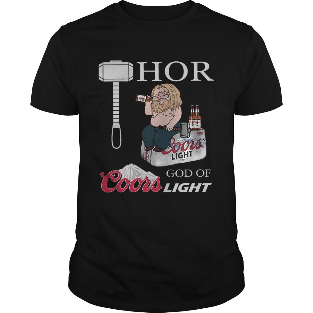 Fat Thor God Of Coors Light Shirts