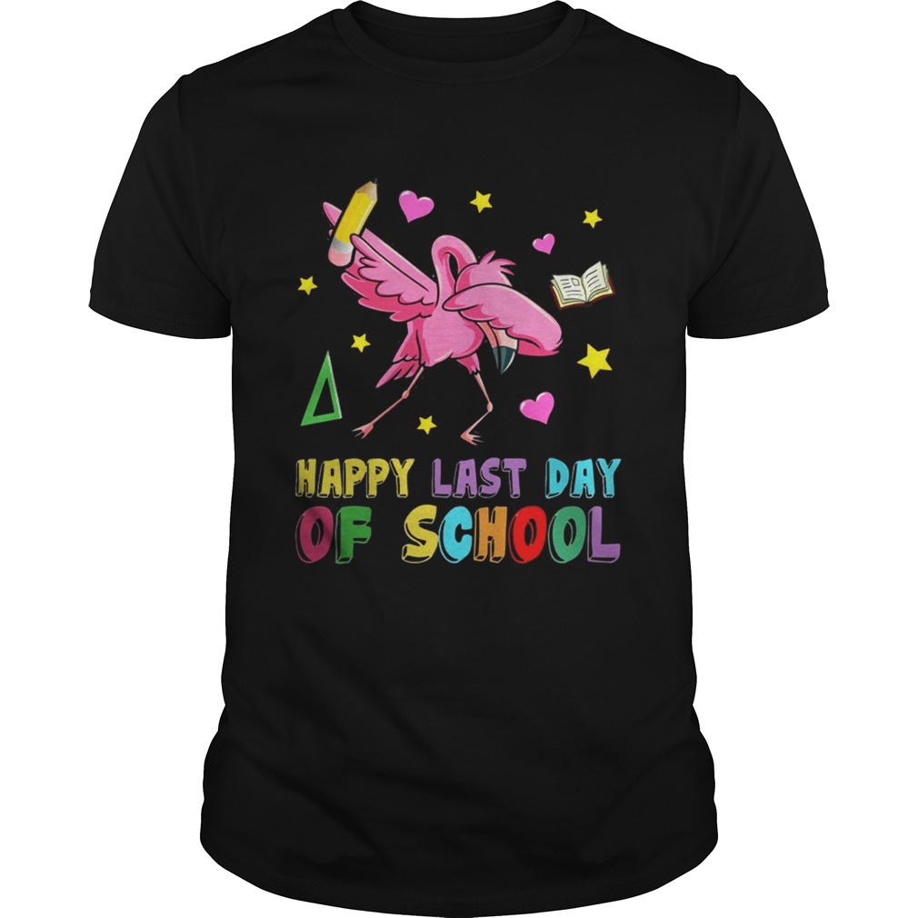 Flamingo Happy Last Day Of School T-Shirts