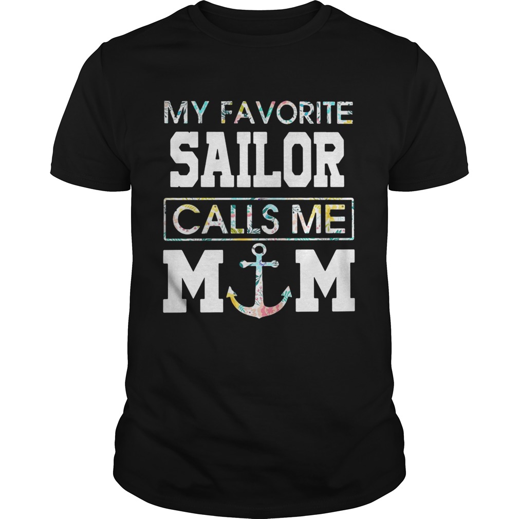 Flower My favorite sailor calls me mom shirts