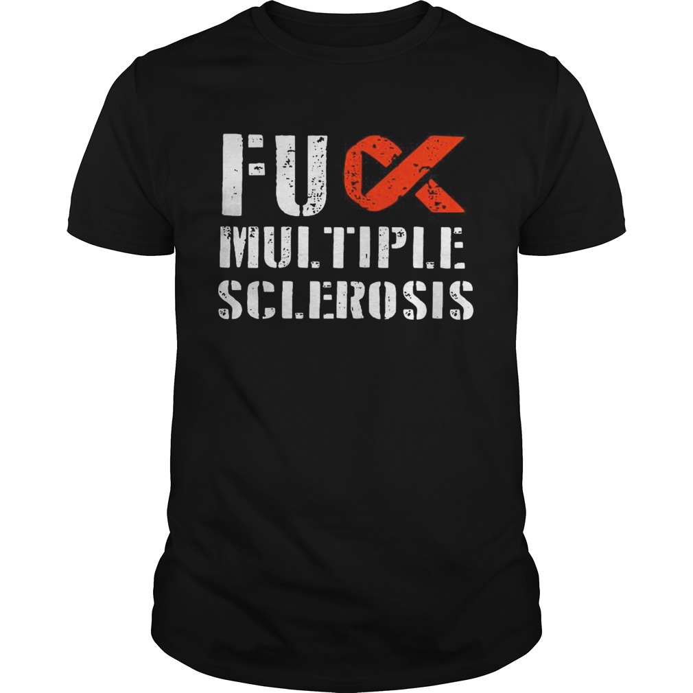 Fuck multiple sclerosis shirts