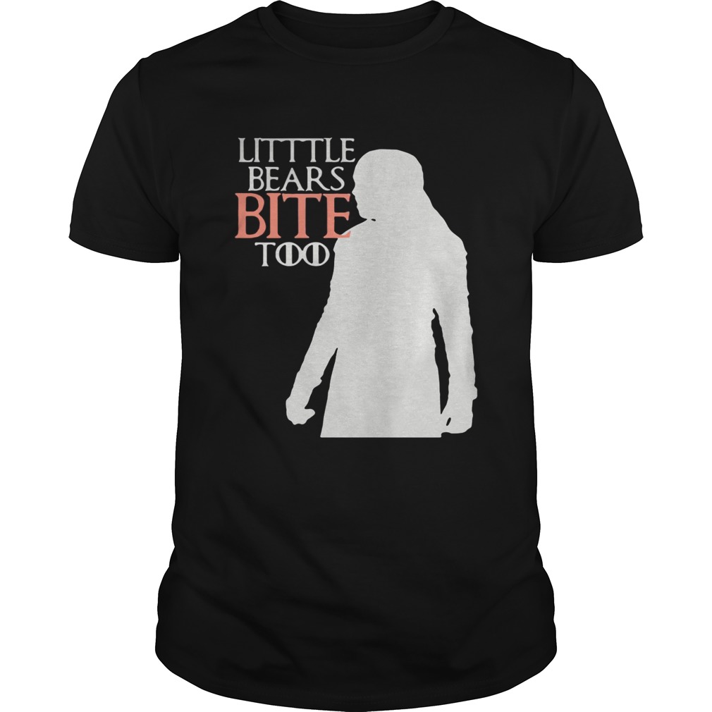 Game Of Thrones Little bears bite too shirts