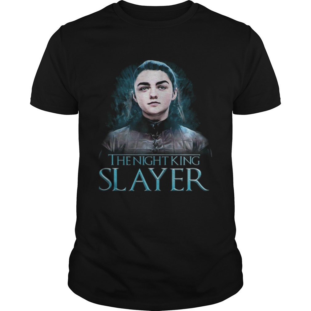 Game of Thrones Arya Stark The night king Slayer shirts