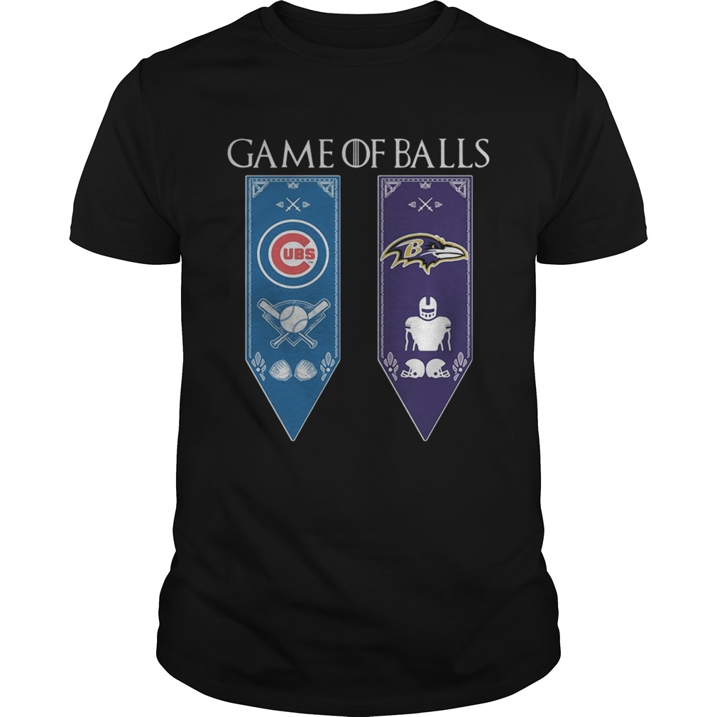 Game of Thrones game of balls Chicago Cubs and Baltimore Ravens shirts