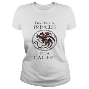 Game of throne Im not a princess Im a catleesi flower lades tee