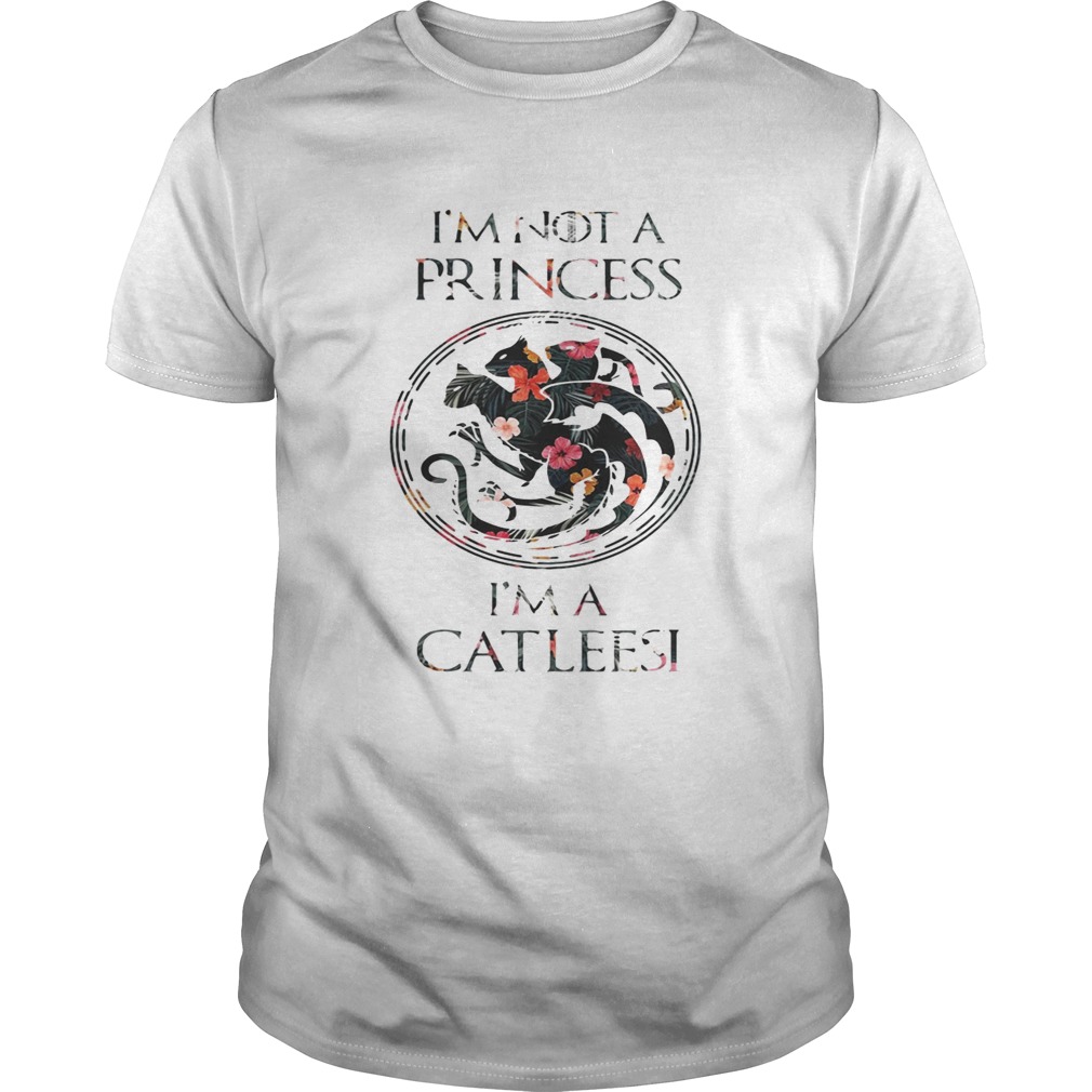 Game of throne I’m not a princess I’m a catleesi flower shirts