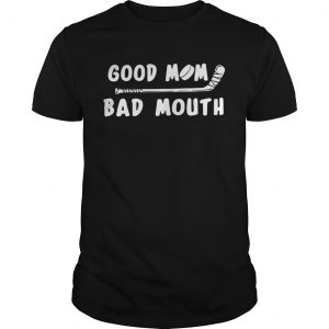 Good mom bad mouth Ice Hockey unisex