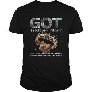 Got 8 years anniversary 2011 2019 8 seasons 73 episodes Game of Thrones unisex