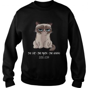 Grumpy the cat the myth the legend 20122019 sweatshirt