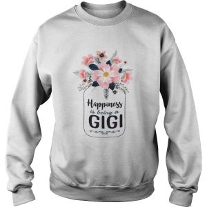 Happiness Is Being A GiGi sweatshirt