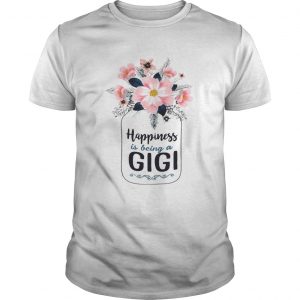 Happiness Is Being A GiGi unsex