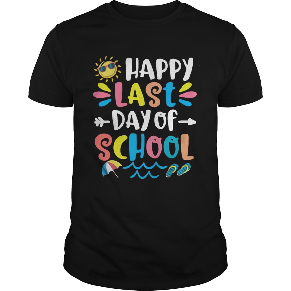 Happy last day of school shirts