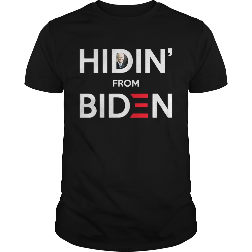 Hidin from Biden shirts