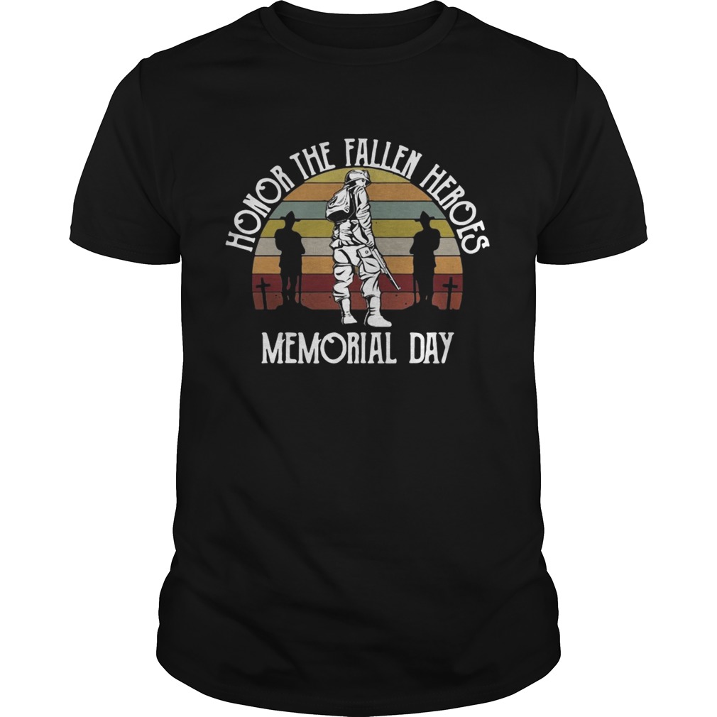 Honor the fallen heroes memorial day vintage shirts