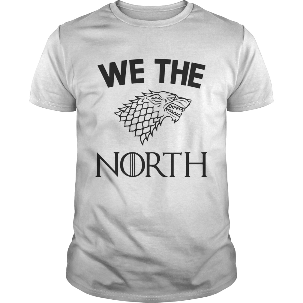 House Stark we the North Game of Thrones Shirts