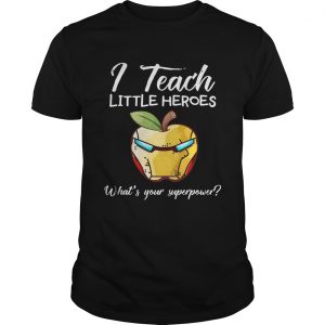 I Teach Little Heroes Iron Man UNISEX