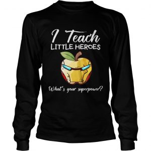 I Teach Little Heroes Iron Man longsleeve tee