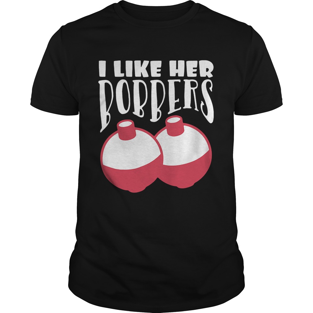 I like her bobbers shirts