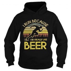 I run because I really like beer retro hoodie