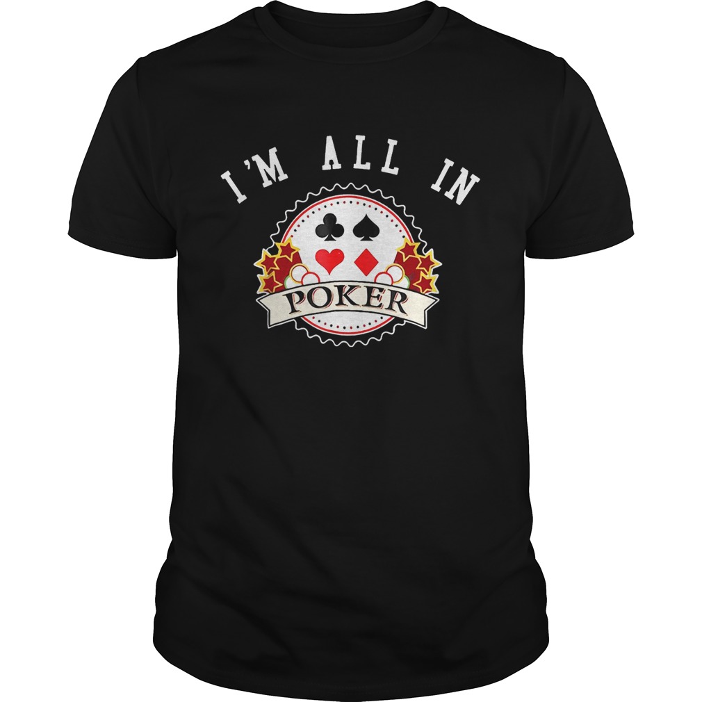 I’m All In Poker shirts