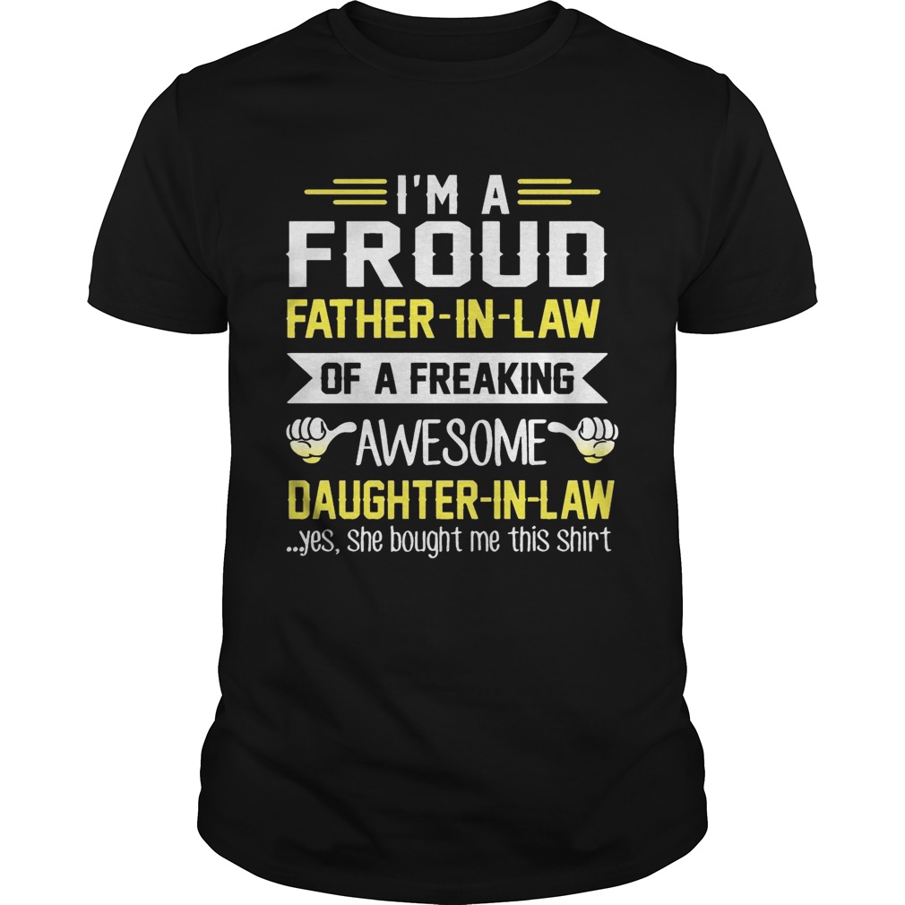 I’m The Pround Father In Law Of A Freaking Awesome Daughter In Law T-Shirts