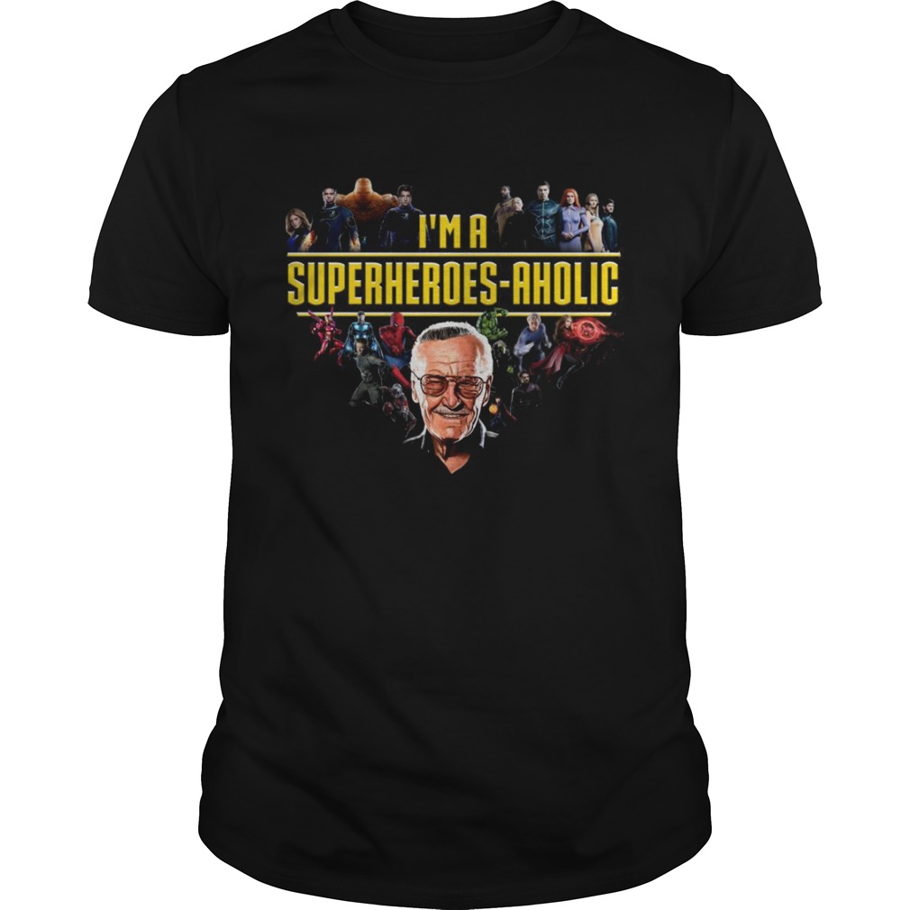 I’m a superheroes-aholic shirts