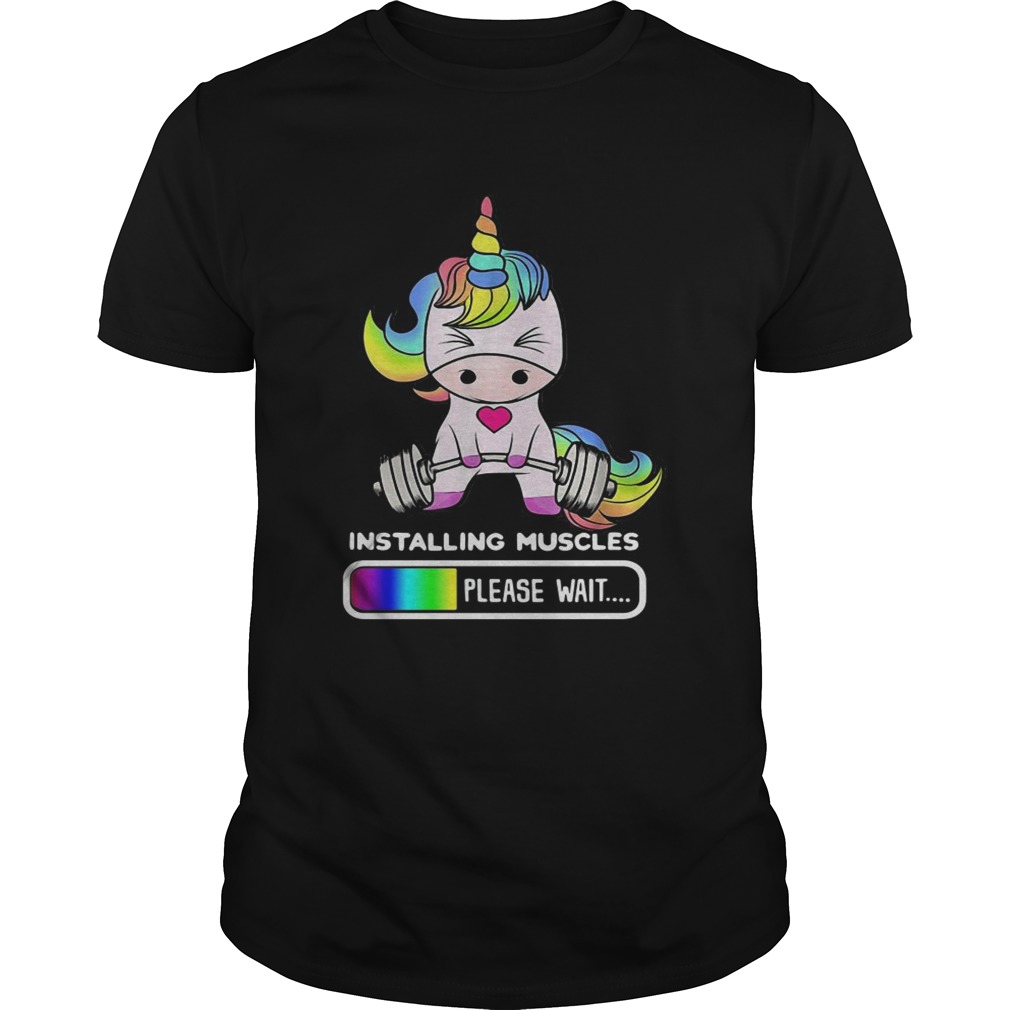 Installing Muscles Please Wait Gym Fitness Unicorn shirts