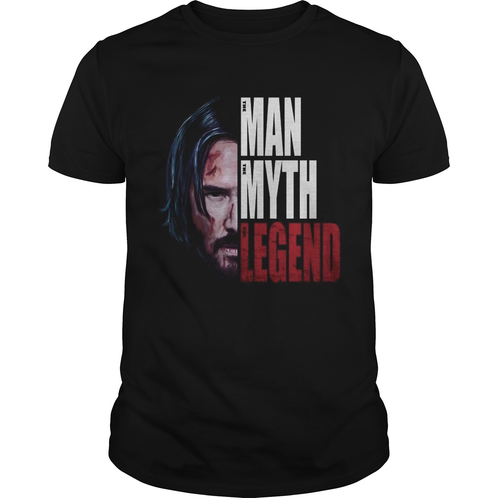 John Wick The man the myth the legend shirts