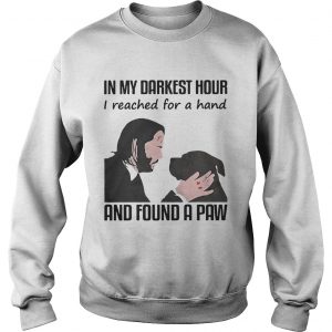 John Wick in my darkest hour I reached for a hand and found a paw sweatshirtJohn Wick in my darkest hour I reached for a hand and found a paw sweatshirt