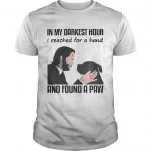 John Wick in my darkest hour I reached for a hand and found a paw unisex