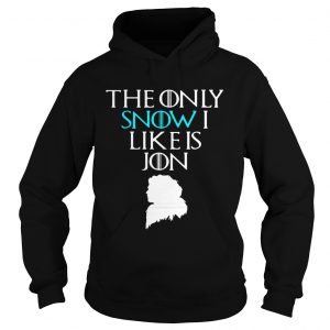 Jon Snow the only Snow I like is Jon Game of Thrones hoodie