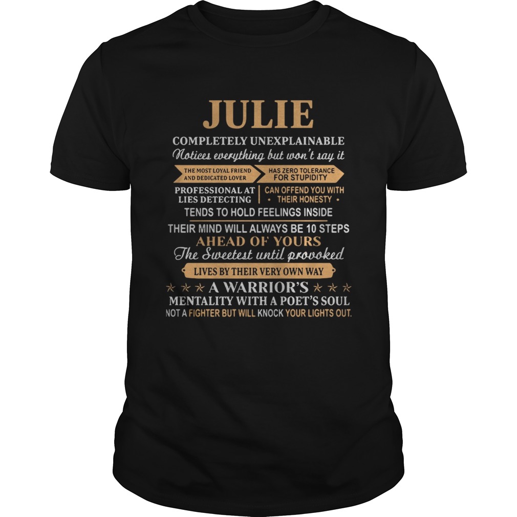 Julie completely unexplainable notices everything but won’t say it shirts