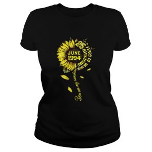 June 1994 25 years of being awesome sunflower you are my sunshine ladies tee