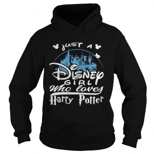 Just a Disney girl who loves Harry Potter hoodie