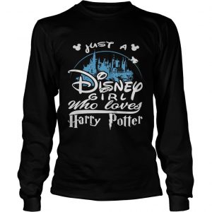 Just a Disney girl who loves Harry Potter longsleeve teeJust a Disney girl who loves Harry Potter longsleeve tee