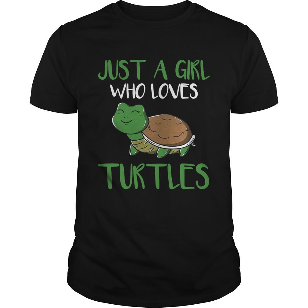 Just a girl who loves turtles shirts