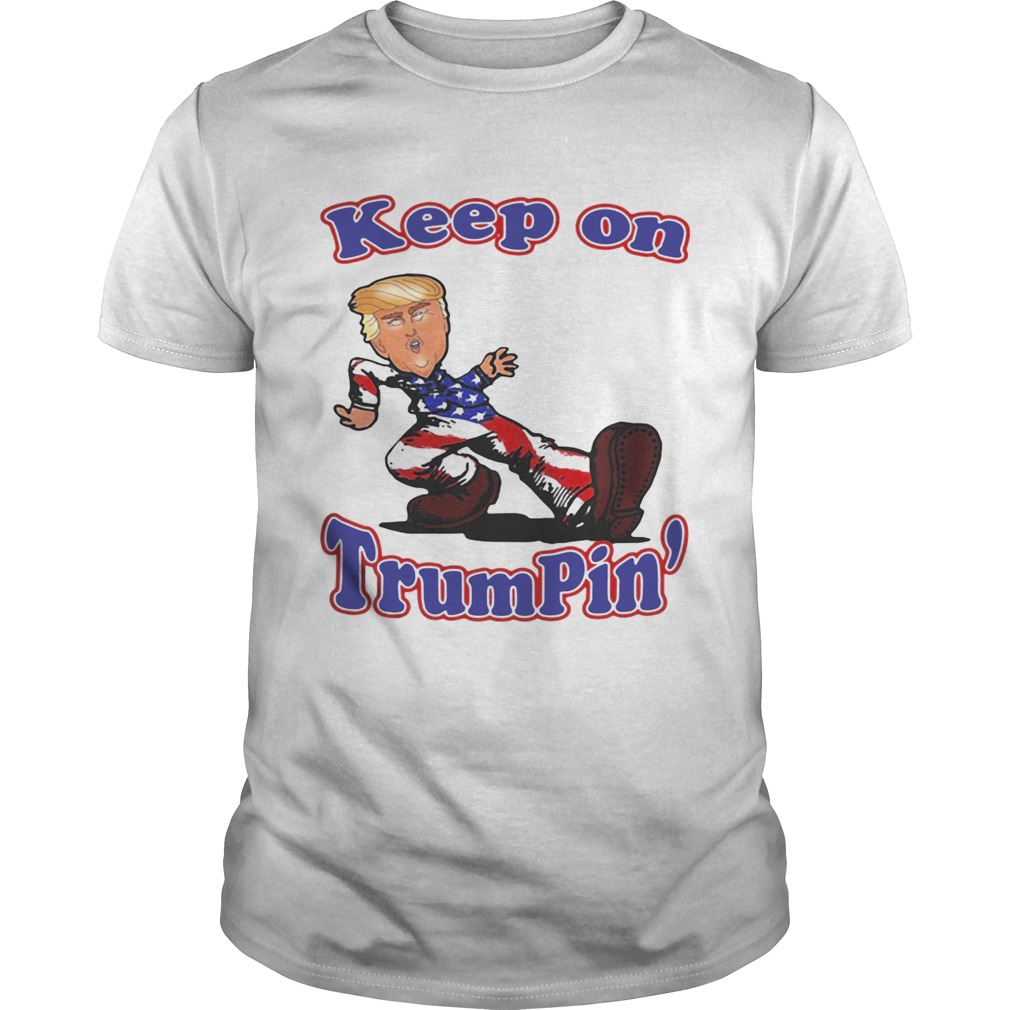 Keep on Trumpin Donald Trump in American Flag shirts