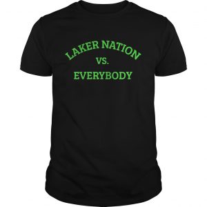 Laker Nation vs Everybody unisex