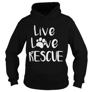 Live love rescue dog hoodie